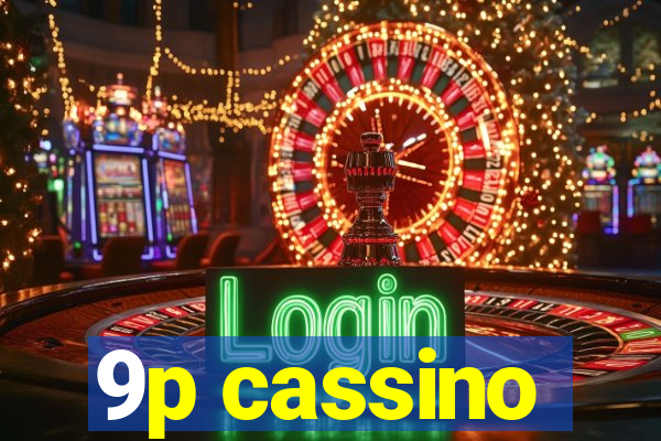 9p cassino